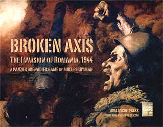 Broken Axis: The Invasion of Romania, 1944 (new from Avalanche Press)