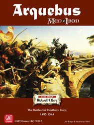 Arquebus: Men of Iron, Volume IV (new from GMT Games)