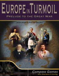 Europe In Turmoil: Prelude To The Great War (new from Compass Games)