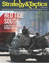 Strategy & Tactics, Issue 315: Red Tide South (new from Decision Games)