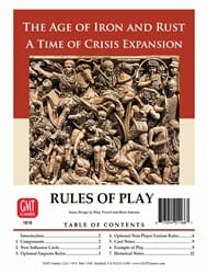 The Age of Iron and Rust: A Time of Crisis Expansion (new from GMT Games)