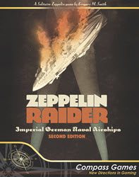 Zeppelin Raider: Imperial German Naval Airships, 2nd Edition (new from Compass Games)