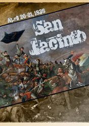 San Jacinto April 20-21, 1836 (new from White Dog Games)