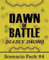 Dawn of Battle, Scenario Pack #4 (new from Blue Panther)