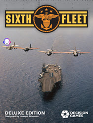 Sixth Fleet, Deluxe Edition (new from Decision Games)